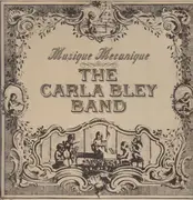 LP - The Carla Bley Band - Musique Mecanique
