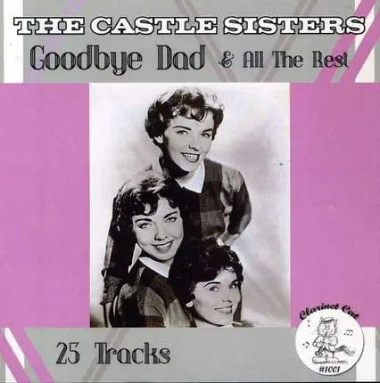 The CASTLE SISTERS - Goodbye Dad And All The Best