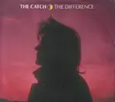 7'' - The Catch - The Difference