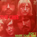 7'' - The Cats - Don't Waste Your Time / It's Over Now