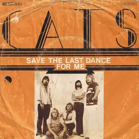 The Cats - Save The Last Dance For Me