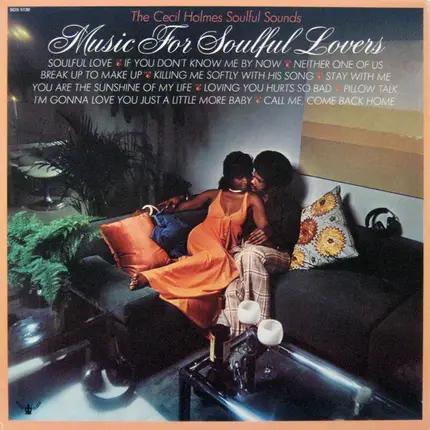 The Cecil Holmes Soulful Sounds - Music for Soulful Lovers