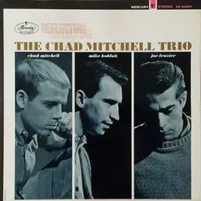 Chad Mitchell Trio - Reflecting