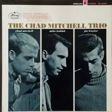 The Chad Mitchell Trio - Reflecting
