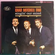 The Chad Mitchell Trio - Singin' Our Mind