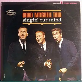 Chad Mitchell Trio - Singin' Our Mind