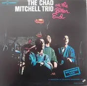 Chad Mitchell Trio - The Chad Mitchell Trio At The Bitter End