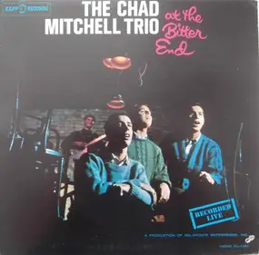 Chad Mitchell Trio - The Chad Mitchell Trio At The Bitter End