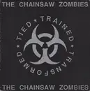 LP - The Chainsaw Zombies - Tied Trained Transformed