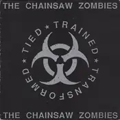 The Chainsaw Zombies - Tied Trained Transformed
