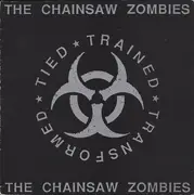 LP - The Chainsaw Zombies - Tied Trained Transformed