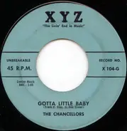 The Chancellors - Gotta Little Baby