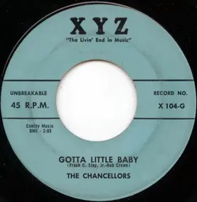 Chancellors - Gotta Little Baby