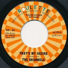 The Channels - That's My Desire / Altar Of Love