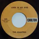 7'' - The Chantels - Look In My Eyes / Glad To Be Back