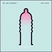 The Chap - We Are Nobody (LP)
