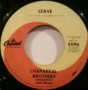 7'' - The Chaparral Brothers - Leave / He's Laughing At You