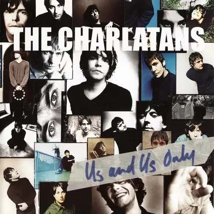 The Charlatans - Us and Us Only