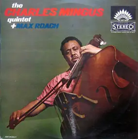 Charles Mingus - The Charles Mingus Quintet + Max Roach