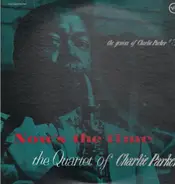 The Charlie Parker Quartet - The Genius Of Charlie Parker #3, Now's The Time