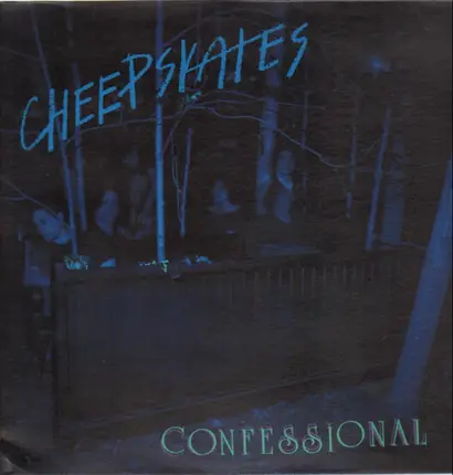 The Cheepskates - Confessional