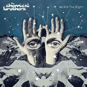 The Chemical Brothers - We Are the Night