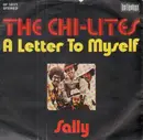 7'' - The Chi-Lites - A Letter To Myself / Sally