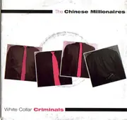 7'' - The Chinese Millionaires - White Collar Criminals - Clear Vinyl