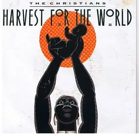 The Christians - HARVEST FOR THE WORLD