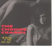 Chrome Cranks - The Murder Of Time 1993-1996