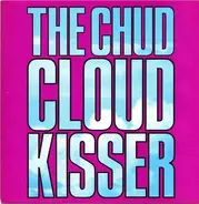 The Chud - Cloudkisser