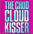 7'' - The Chud - Cloudkisser - White