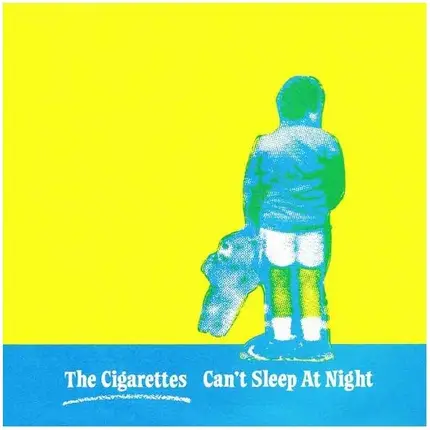 The Cigarettes - Can't Sleep At Night