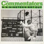 The Commentators - N-N-Nineteen Not Out