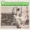 7'' - The Commentators - N-N-Nineteen Not Out - Paper Labels