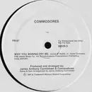 12'' - The Commodores, Commodores - Why You Wanna Try Me / Keep On Taking Me Higher