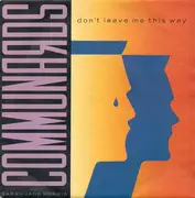 7'' - The Communards With Sarah Jane Morris - Don't Leave Me This Way - Silver Labels