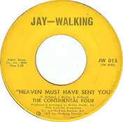 The Continental 4 - Heaven Must Have Sent You