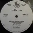 12'' - The Cookie Crew - Born This Way (Let's Dance)