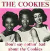 LP - The Cookies - Don't Say Nothin' Bad About The Cookies