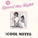 7'' - The Cool Notes - Spend The Night /  Halu (Spring)