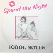 7'' - The Cool Notes - Spend The Night / Abstract Dance