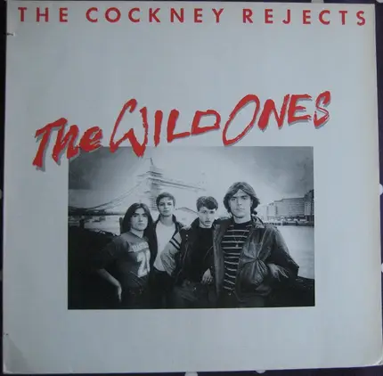 The Cockney Rejects - The wild ones