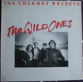 Cockney Rejects - The wild ones