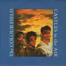 7'' - The Colourfield - Castles In The Air