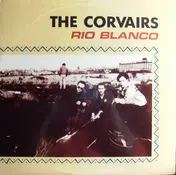 The Corvairs - Rio Blanco
