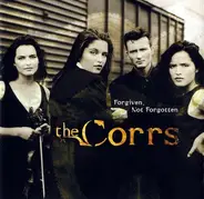 The Corrs - Forgiven, Not Forgotten