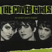 12'' - The Cover Girls - My Heart Skips A Beat
