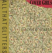 The Cover Girls - All That Glitters Isn't Gold