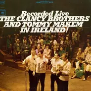 The Clancy Brothers & Tommy Makem - Recorded Live In Ireland